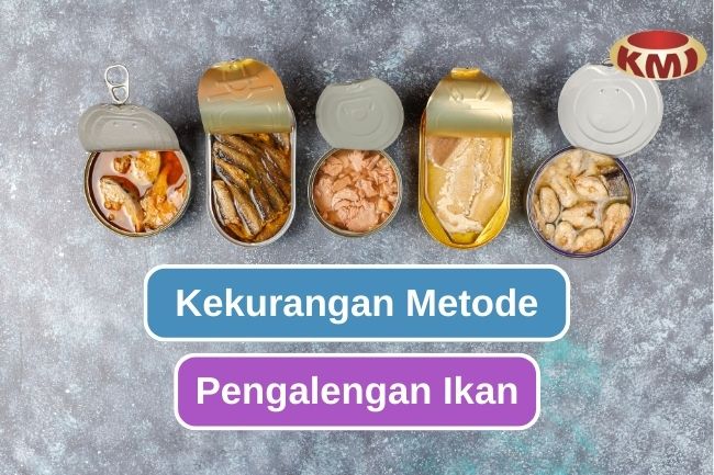 5 Alasan Metode Pengalengan Ikan Perlu Dipertimbangkan